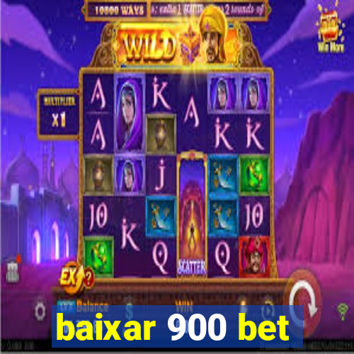 baixar 900 bet